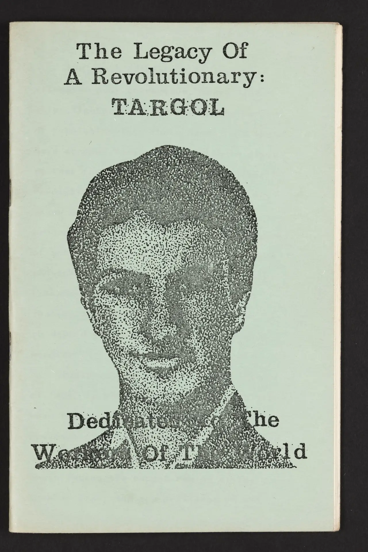 Pamphlet: “The Legacy of a Revolutionary: Targol”